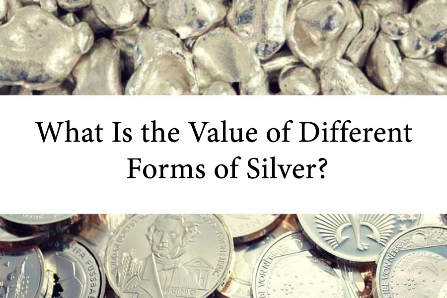 What Is the Value of Different Forms of Silver?